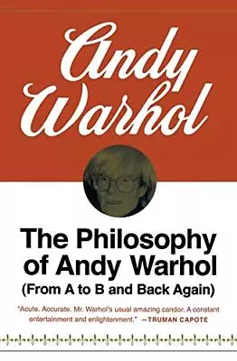 £4.18 • Buy The Philosophy Of Andy Warhol: From A To B And Back Again (Harbr