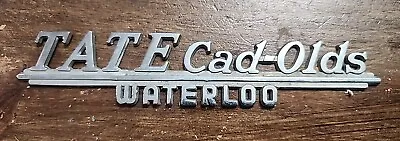 Tate--Cad-Olds--Waterloo--Metal Dealer Emblem Car  Vintage SM6400 • $32.99