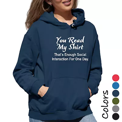 Woman's Hoodie You Read My Shirt Sarcastic Adult Graphic Gift Idea Funny Novelty • $41.08