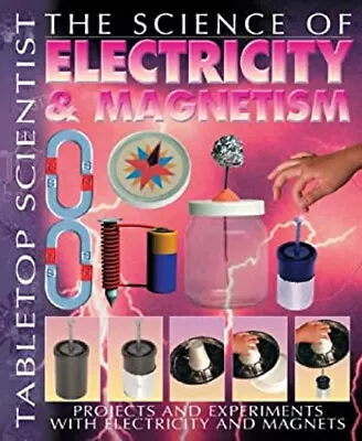 The Science Of Electricity And Magnetism : Projects And Experimen • $10.33