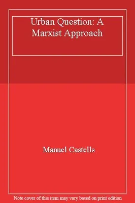 Urban Question: A Marxist Approach-Manuel Castells • £15.68