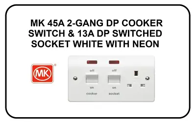 £22.99 • Buy Mk  Double Switches Cooker Control Unit &13a Dp Switched Socket White With Neon