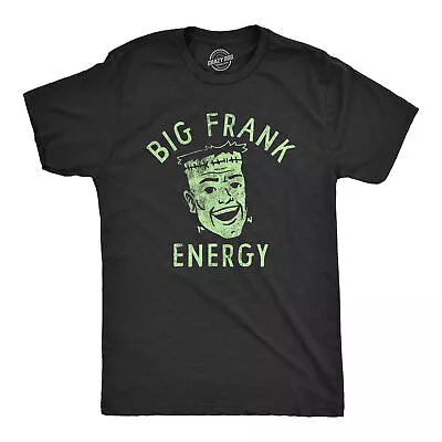 Mens Big Frank Energy T Shirt Funny Spooky Halloween Frankenstein Tee For Guys • $6.80