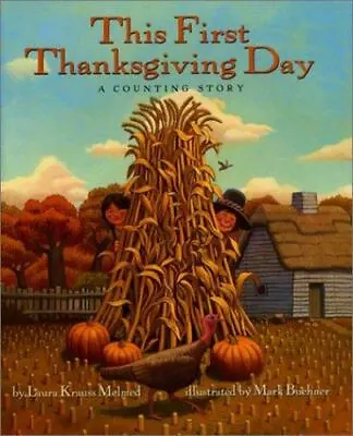 This First Thanksgiving Day: A Counting Story By Melmed Laura Krauss  Hardcove • $4.47