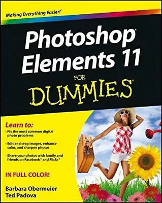 £4.08 • Buy Photoshop Elements 11 For Dummies, Very Good Condition, Padova, Ted, Obermeier, 