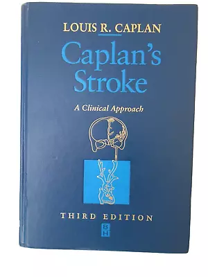 Caplan's Stroke: A Clinical Approach 3rd Edition Hardcover By Louis R. Caplan • $39.99