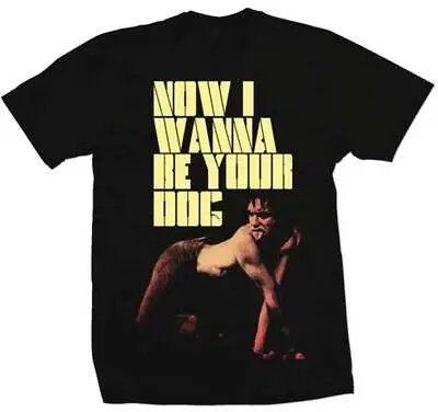 Iggy Pop & The Stooges Now I Wanna Be Your Dog Punk Rock Band T Shirt IGP-1001 • £35.52