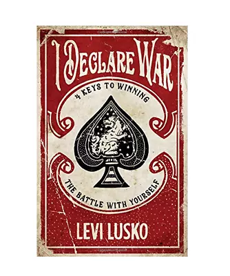 I Declare War: Four Keys To Winning The Battle With Yourself - Lusko Levi • $11.54