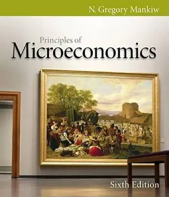 Principles Of Microeconomics (Mankiws Principles Of Economics) - GOOD • $8.12