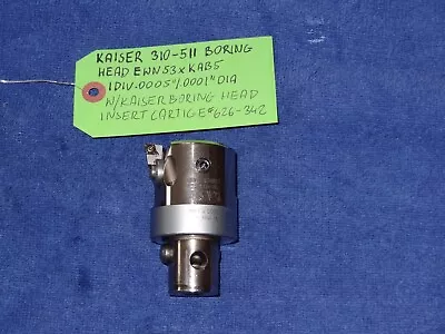 KAISER 310-511 BORING HEAD EWN 53xKAB5 1DIV.0005/.0001 DIA • $1150