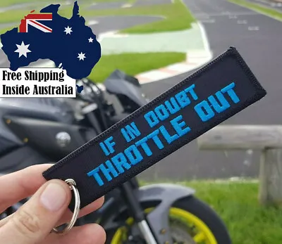 If In Doubt Throttle Out Keychain Motorbike Car Keytag Yamaha Ducati Ktm Honda • $6.99