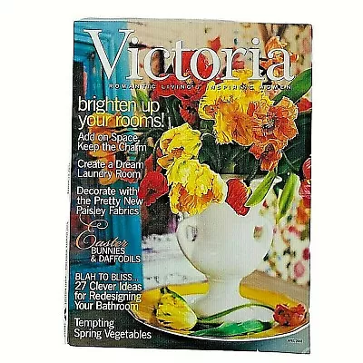 Bliss VICTORIA Magazine April 2003 Back Issue Romantic Living Easter Vintage • $5.95