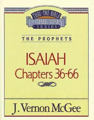 Isaiah II Chapters 36-66 [Thru The Bible] By McGee J. Vernon  Paperback • $4.47