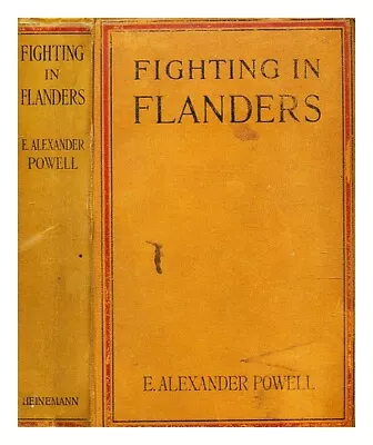 POWELL E. ALEXANDER (EDWARD ALEXANDER) (B. 1879-) Fighting In Flanders / By E. • $82.73