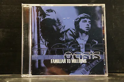 Oasis - Familiar To Millions • £8.19