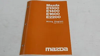 Mazda E1300 E1400 E1600 E2200 Right Hand Rhd Wiring Diagram Manual Book Original • $97.50