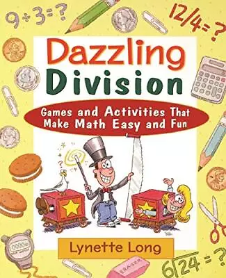 Dazzling Division: Games And Activities That Make Math Easy And Fun By Long Ly • $3.79