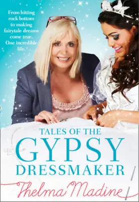 Tales Of The Gypsy Dressmaker Madine Thelma Used; Good Book • £3.36