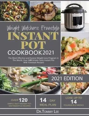 Weight Watchers Freestyle Instant Pot Cookbook 2021: The Most Effective A - GOOD • $36.25