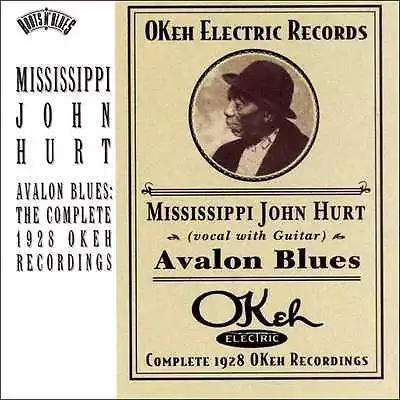 MISSISSIPPI JOHN HURT : AVALON BLUES: COMPLETE 1928 OKEH RECORDINGS (CD) Sealed • £9.99