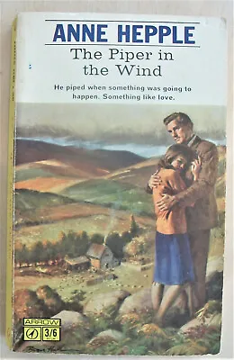 £8.95 • Buy Anne Hepple The Piper In The Wind. Arrow 1965. PBK, Good. Classic Romantic Novel
