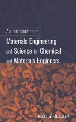 An Introduction To Materials Engineering And Science For Chemical And Mat - GOOD • $9.82