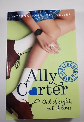 Out Of Sight Out Of Time: Gallagher Girls 5 By Ally Carter (Paperback 2016) • £6.39