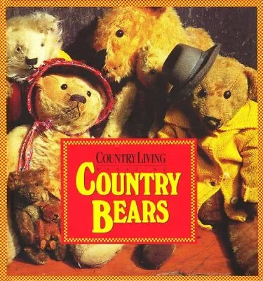  Country Living  Country Bears Anon Good Condition ISBN 0091751950 • £2.32