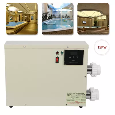 $204.51 • Buy 15KW Water Thermostat Eletric Water Heater For Swimming Pool Pond SPA 5CBM