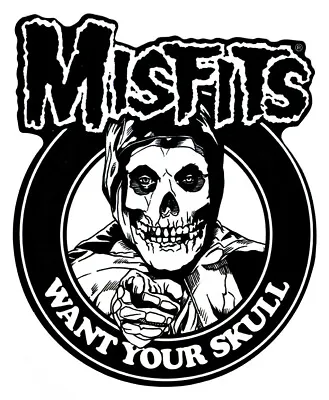 MisFits Want Your Skull Sticker Decal Punk Rock Hardcore Punk Heavy Metal • $4.99