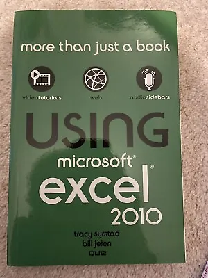 ‘using Microsoft Excel 2010’ Book By Bill Jelen • £0.99