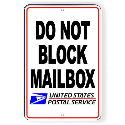 Do Not Block Mailbox USPS Metal Sign Or Decal 6 SIZES No Parking SDNB020 • $8.95