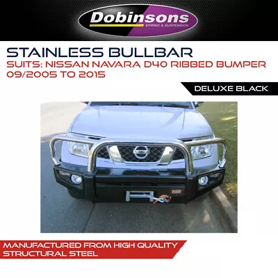 Dobinsons Stainless Loop Deluxe Bull Bar Fits Navara D40 Ribbed Bumper 09/05-15 • $2374.99