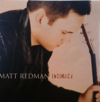 Intimacy CD Matt Redman (1998) • £1.99