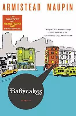Babycakes (Tales Of The City Series) By Armistead Maupin • £4.13