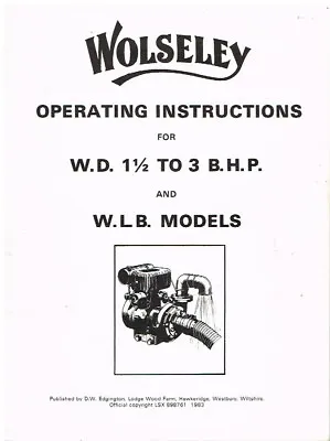 £9.95 • Buy WOLSELEY WD (1.5-3 Bhp) & WLB STATIONARY ENGINES OPERATING INSTRUCTIONS (REPRO)