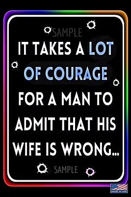 Wife Is Wrong! All Weather Metal Sign 8x12 Funny Man Cave Decor Garage Pub Humor • $14.99