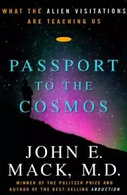 Passport To The Cosmos : Human Transformation And Alien Encounters - GOOD • $8.49