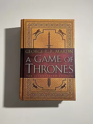A Game Of Thrones The Illustrated Edition Hardcover George R.R. Martin • $35