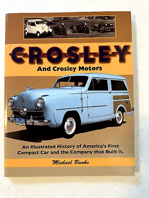 Crosley And Crosley Motors Banks Illustrated History First Compact Car 2012 Book • $24.98