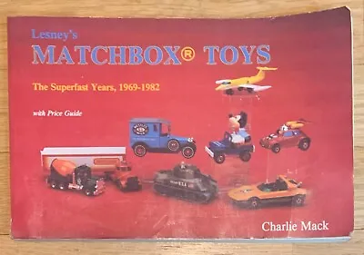 Lesney's Matchbox Toys: The Superfast Years 1969-1982 By MacK (paperback) • $15