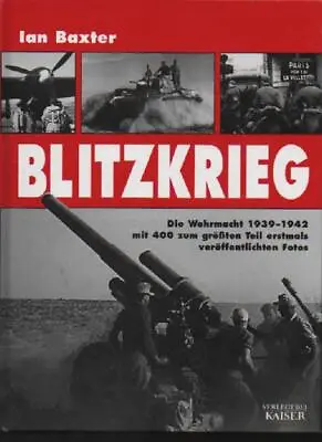 (n657) Baxter Blitzkrieg The Wehrmacht 1939 - 1942; [with 400 To The Largest • $11.69