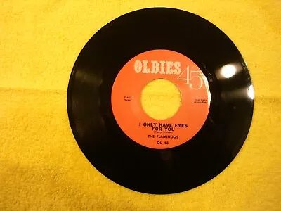 1959 The Flamingos  I Only Have Eyes For You  45 7  • $39.99