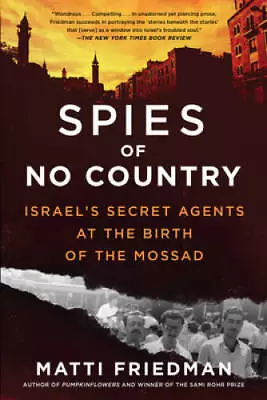 Spies Of No Country: Israel's Secret Agents At The Birth Of The Mossad - GOOD • $7.15