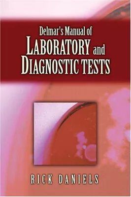 Delmar's Manual Of Laboratory And Diagnostic Tests Paperback Rick • $7.54