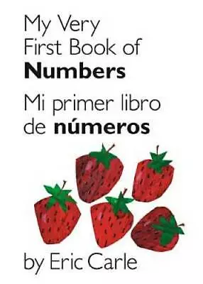 My Very First Book Of Numbers / Mi Primer Libro De NÃºmeros: Bilingual Ed - GOOD • $3.98