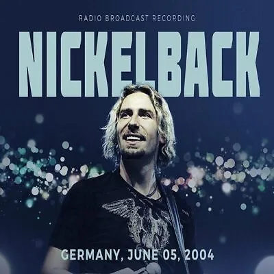 £15.45 • Buy Nickelback : Germany, June 05, 2004: Radio Broadcast Recording CD (2023)