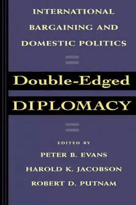 Double-Edged Diplomacy: International Bargaining And Domestic Politics (S - GOOD • $5.41