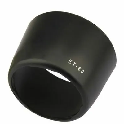 ET-60 Lens Hood For Canon EF-S 55-250MM F/4-5.6 IS • $24.99