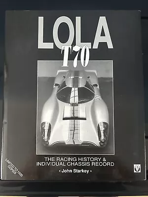 Lola T70 The Racing History & Individual Chassis Record Book • £30